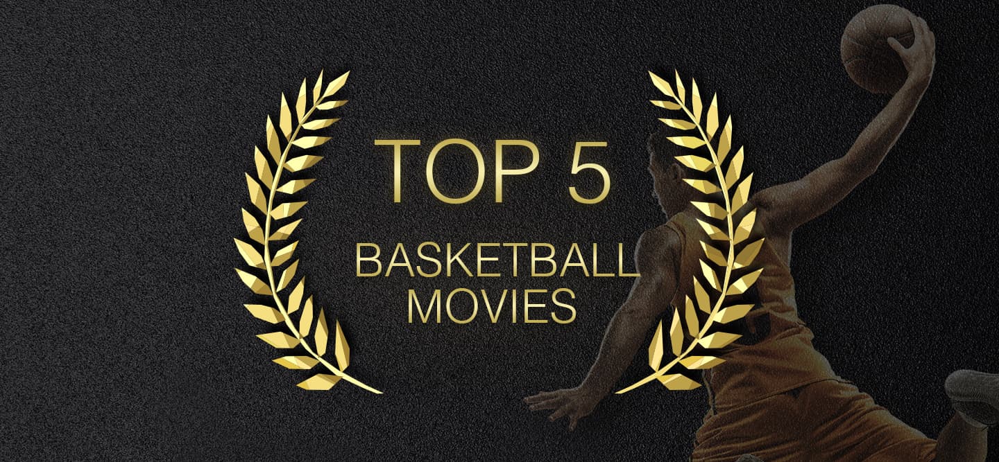 Top 5 Basketball Movies of All Time