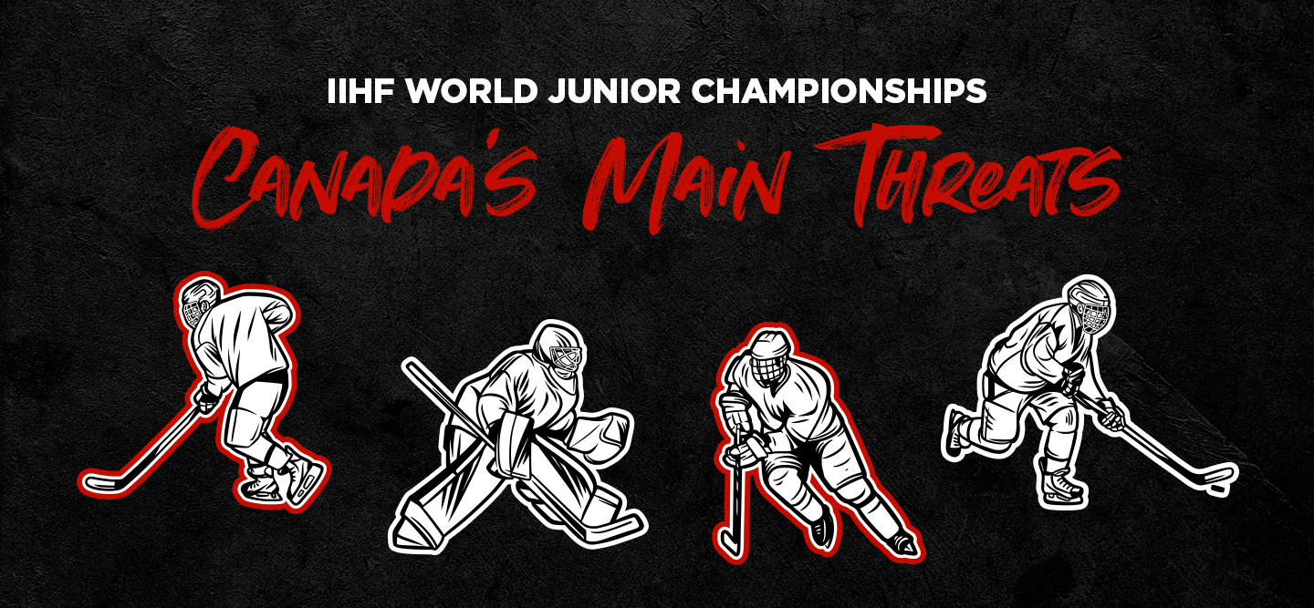 IIHF WORLD JUNIOR CHAMPIONSHIPS BETTING: CANADA’S MAIN THREATS